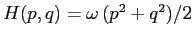 $H(p,q)=\omega\,(p^2+q^2)/2$