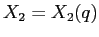 $X_2=X_2(q)$