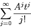 \begin{displaymath}
\sum_{j=0}^{\infty}\frac{A^jt^j}{j!}\end{displaymath}