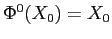 $\Phi^0(X_0)=X_0$