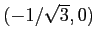 $(-1/\sqrt{3},0)$
