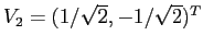 $V_2=(1/\sqrt{2},-1/\sqrt{2})^T$