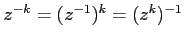 $z^{-k}=(z^{-1})^k=(z^k)^{-1}$